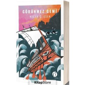 Görünmez Gemi - Necva G. Esen