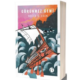 Görünmez Gemi - Necva G. Esen