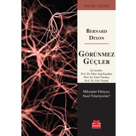 Görünmez Güçler - Bernard Dixon