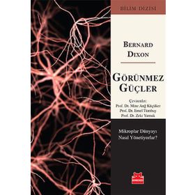 Görünmez Güçler - Bernard Dixon
