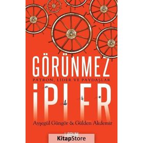 Görünmez İpler - Ayşegül Güngör Gülden Akdemir