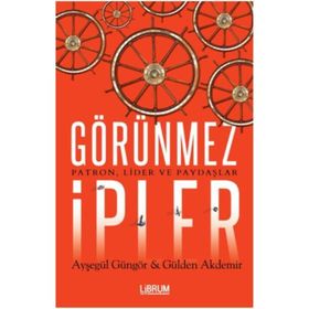 Görünmez İpler - Ayşegül Güngör Gülden Akdemir