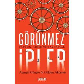 Görünmez İpler - Ayşegül Güngör Gülden Akdemir