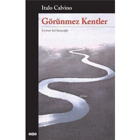 GÖRÜNMEZ KENTLER - ITALO CALVINO