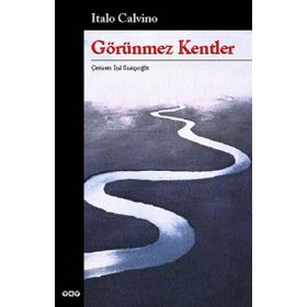 GÖRÜNMEZ KENTLER - ITALO CALVINO