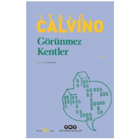 GÖRÜNMEZ KENTLER - ITALO CALVINO