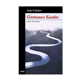 GÖRÜNMEZ KENTLER - ITALO CALVINO