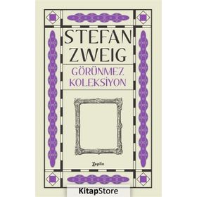 Görünmez Koleksiyon - Stefan Zweig