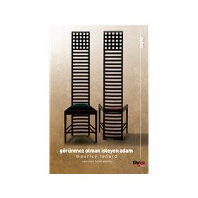 Görünmez Olmak İsteyen Adam - Maurice Renard