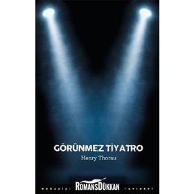 Görünmez Tiyatro - Henry Thorau