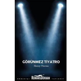Görünmez Tiyatro - Henry Thorau