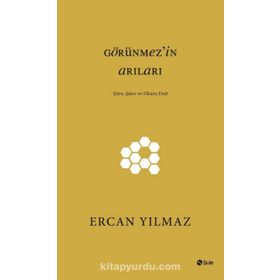 Görünmez’in Arıları - Ercan Yılmaz