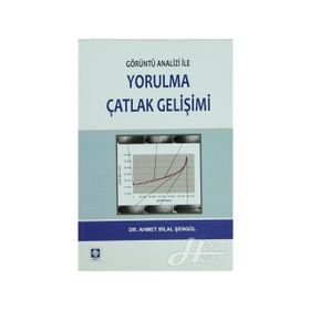 Görüntü Analizi ile Yorulma Çatlak Gelişimi - Ahmet Bilal Şengül