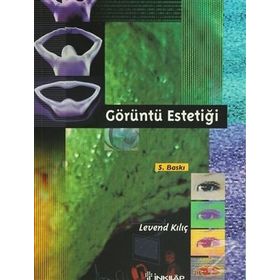 GÖRÜNTÜ ESTETİĞİ - LEVENT KILIÇ