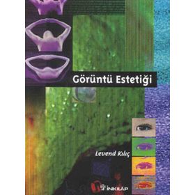 GÖRÜNTÜ ESTETİĞİ - LEVENT KILIÇ