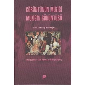 GÖRÜNTÜNÜN MÜZIĞI MÜZIĞIN GÖRÜNTÜSÜ - CEM PEKMAN