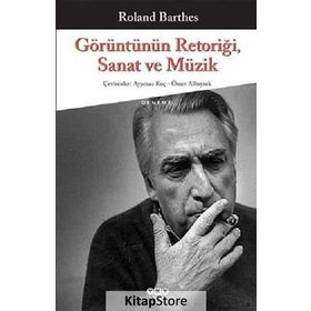 Görüntünün Retoriği, Sanat ve Müzik - Roland Barthes