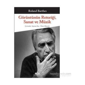 Görüntünün Retoriği, Sanat ve Müzik - Roland Barthes