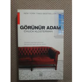 GÖRÜNÜR ADAM - CHUCK KLOSTERMAN