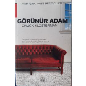 GÖRÜNÜR ADAM - CHUCK KLOSTERMAN