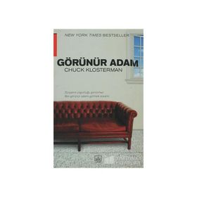 GÖRÜNÜR ADAM - CHUCK KLOSTERMAN