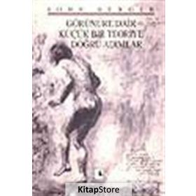 GÖRÜNÜRE DAIR BIR TEORIYE DOĞRU ADIMLAR - JOHN BERGER
