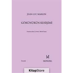Görünürün Kesişimi - Jean-Luc Marion