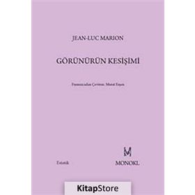 Görünürün Kesişimi - Jean-Luc Marion
