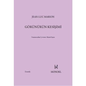 Görünürün Kesişimi - Jean-Luc Marion