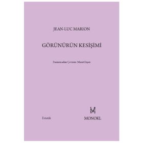 Görünürün Kesişimi - Jean-Luc Marion