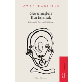 Görünüşleri Kurtarmak - Owen Barfield
