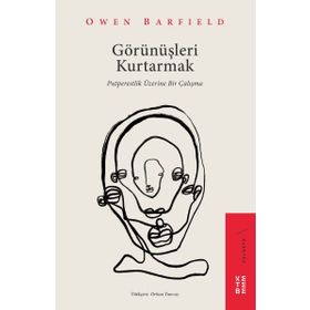 Görünüşleri Kurtarmak - Owen Barfield
