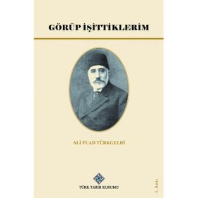 GÖRÜP İŞİTTİKLERİM - AHMET KEMAL ÜÇOK