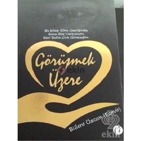 Görüşmek Üzere - Bülent Özcan