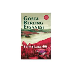 Gösta Berling Efsanesi Ciltli - Selma Lagerlöf