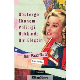 Gösterge Ekonomi Politiği Hakkında Bir Eleştiri - Jean Baudrillard