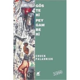 GÖSTERİ PEYGAMBERI - CHUCK PALAHNIUK