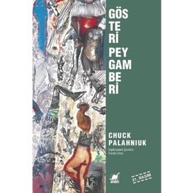 GÖSTERİ PEYGAMBERI - CHUCK PALAHNIUK