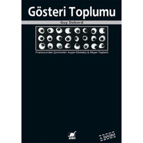 GÖSTERİ TOPLUMU - GUY DEBORD