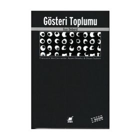 GÖSTERİ TOPLUMU - GUY DEBORD