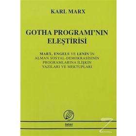 GOTHA PROGRAMI'NIN ELEŞTİRİSİ MARK, ENGELS VE LENIN'IN ALMAN SOSYAL DEMOKRASISININ PROGRAMLARINA İLİ - KARL MARX