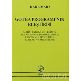 GOTHA PROGRAMI'NIN ELEŞTİRİSİ MARK, ENGELS VE LENIN'IN ALMAN SOSYAL DEMOKRASISININ PROGRAMLARINA İLİ - KARL MARX