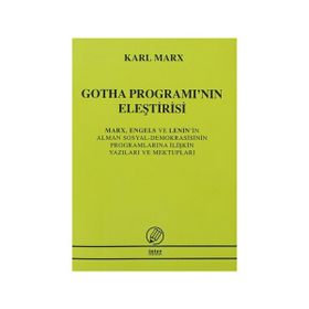 GOTHA PROGRAMI'NIN ELEŞTİRİSİ MARK, ENGELS VE LENIN'IN ALMAN SOSYAL DEMOKRASISININ PROGRAMLARINA İLİ - KARL MARX