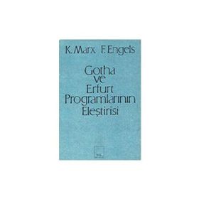 GOTHA VE ERFURT PROGRAMLARININ ELEŞTİRİSİ - FRIEDRICH ENGELS;KARL MARX