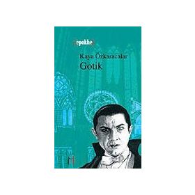 GOTIK - KAYA ÖZKARACALAR