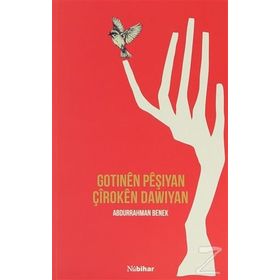 Gotınen Peşıyan Çiroken Dawıyan - Abdurrahman Benek