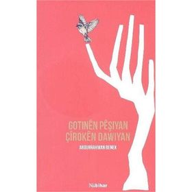 Gotınen Peşıyan Çiroken Dawıyan - Abdurrahman Benek