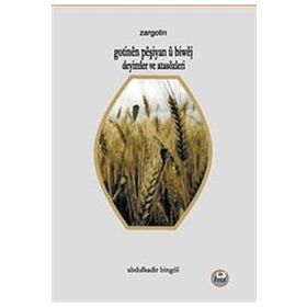 Gotinen Peşiyan u Biwej - Deyimler ve Atasözleri - Abdulkadir Bingöl