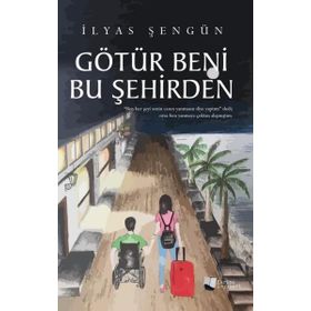 Götür Beni Bu Şehirden - İlyas Şengün - Karina Yayınevi