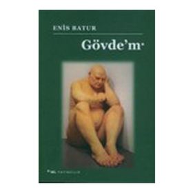 GÖVDE'M - ENIS BATUR
